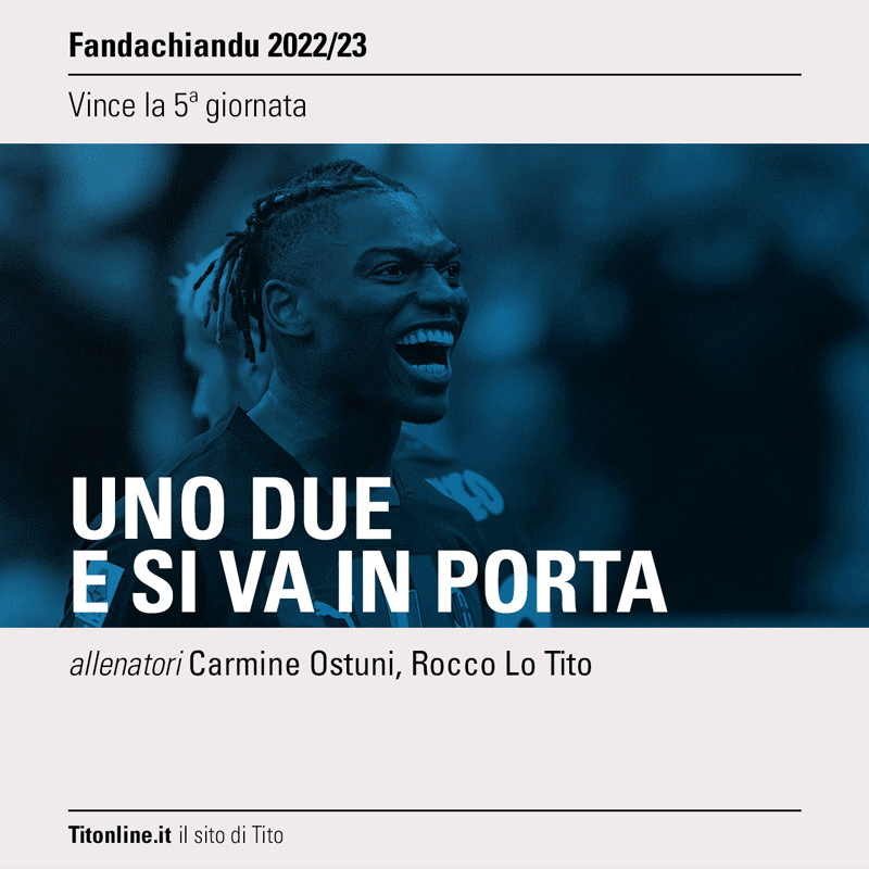 fandachiandu 2023 giornata 05 uno due e si va in porta