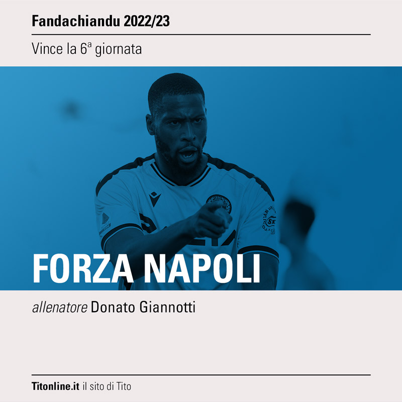 fandachiandu 2023 giornata 06 forza napoli