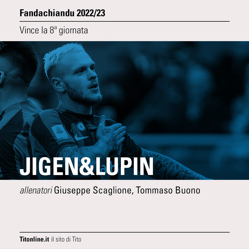 fandachiandu 2023 giornata 08 jigen&lupin