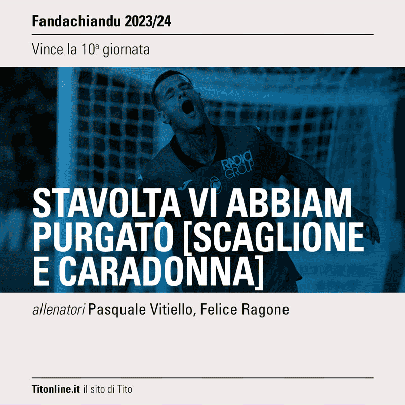 fandachiandu 10 giornata