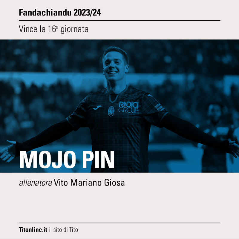 fandachiandu 2024 16 giornata vince mojo pin