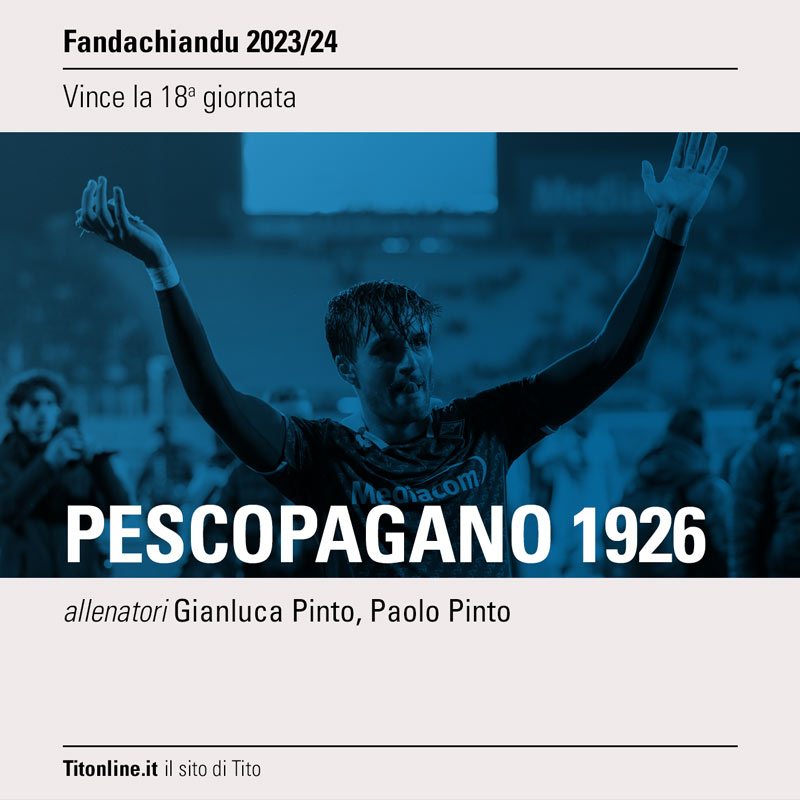 fandachiandu 2024 18 giornata vince pescopagano 1926