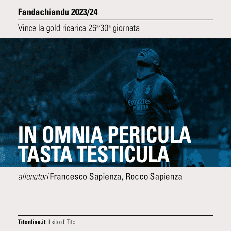 fandachiandu 2024 30 giornata okkiolandia in omnia pericula
