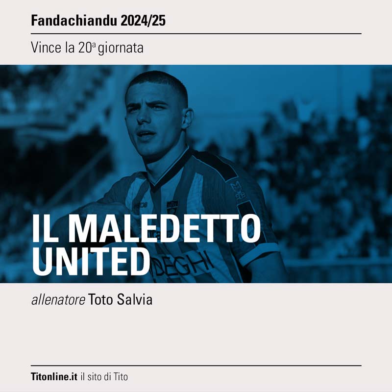 fanda2025 giornata 20 il maledetto united di toto salvia
